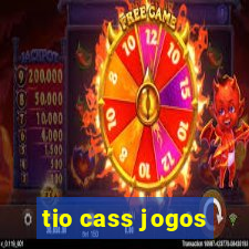 tio cass jogos